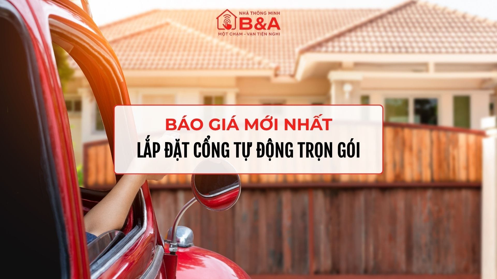 Báo giá cổng tự động mới nhất - 10+ lời khuyên từ chuyên gia khi lắp cổng ra vào tự động