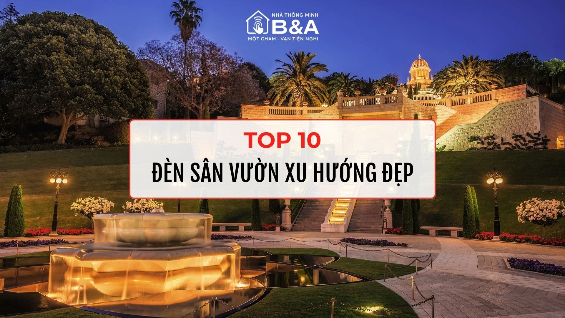 Top 10+ mẫu đèn sân vườn xu hướng được nhiều gia đình lựa chọn nhất hiện nay 1 Top 10+ mẫu đèn sân vườn xu hướng được nhiều gia đình lựa chọn nhất hiện nay