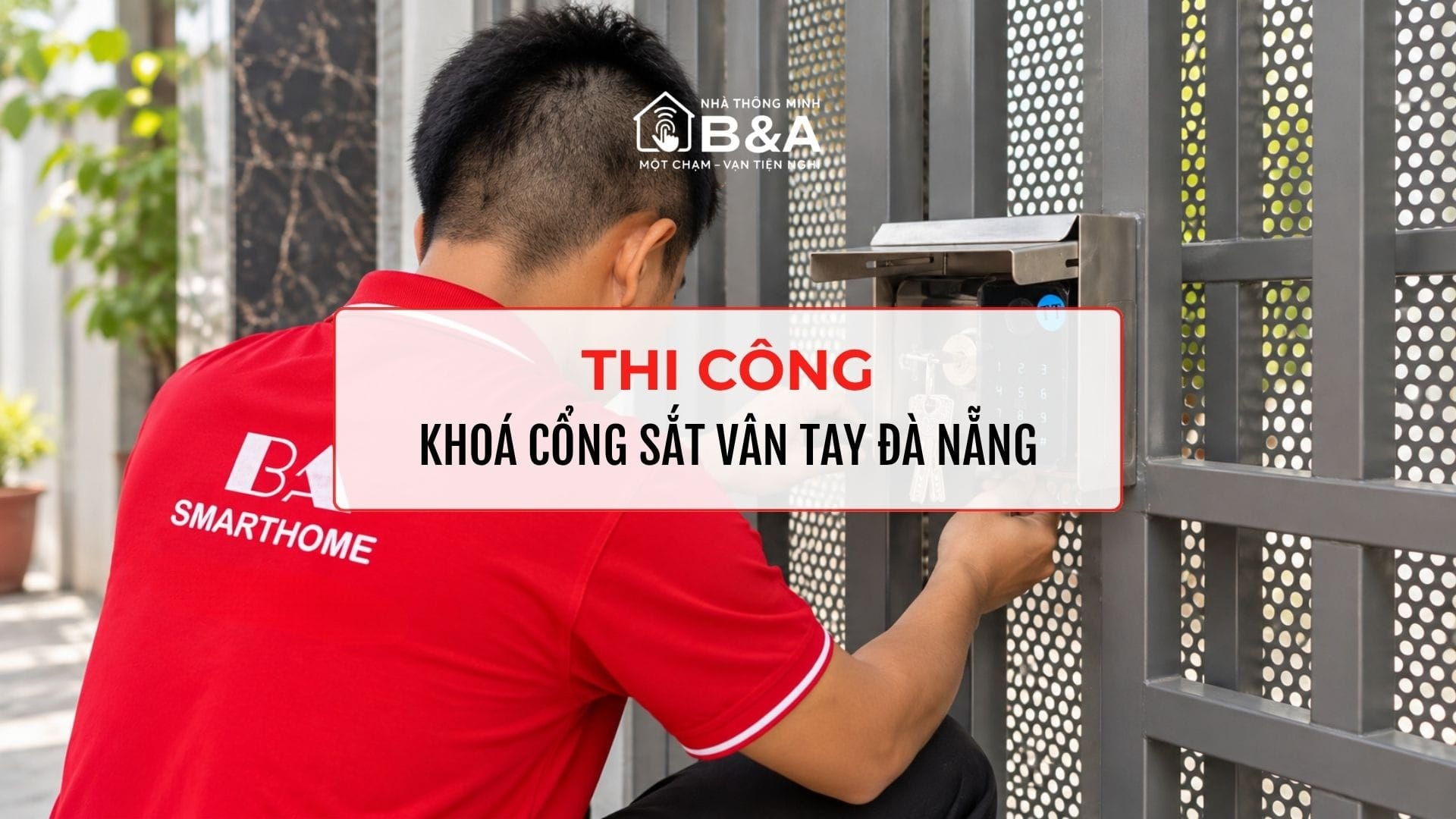 Lắp Đặt Khóa Cổng Sắt Vân Tay Tại Đà Nẵng Kiểm Soát Ra Vào